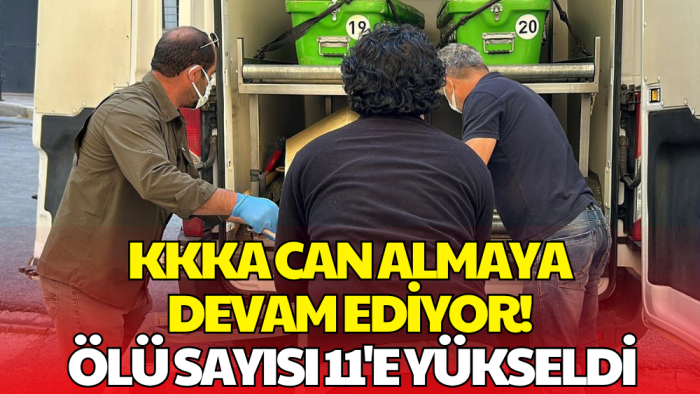 KKKA Can Almaya Devam Ediyor! Bölgede Ölü Sayısı 11'e Yükseldi